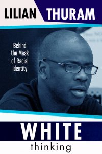  White Thinking by Lilian Thuram