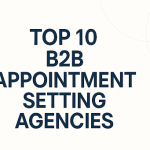 Top 10 B2B Appointment Setting Agencies